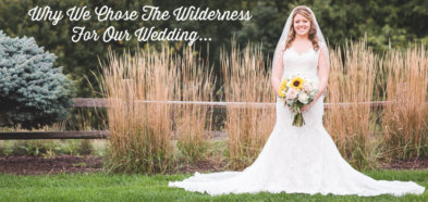 why we chose the wilderness for our wedding.