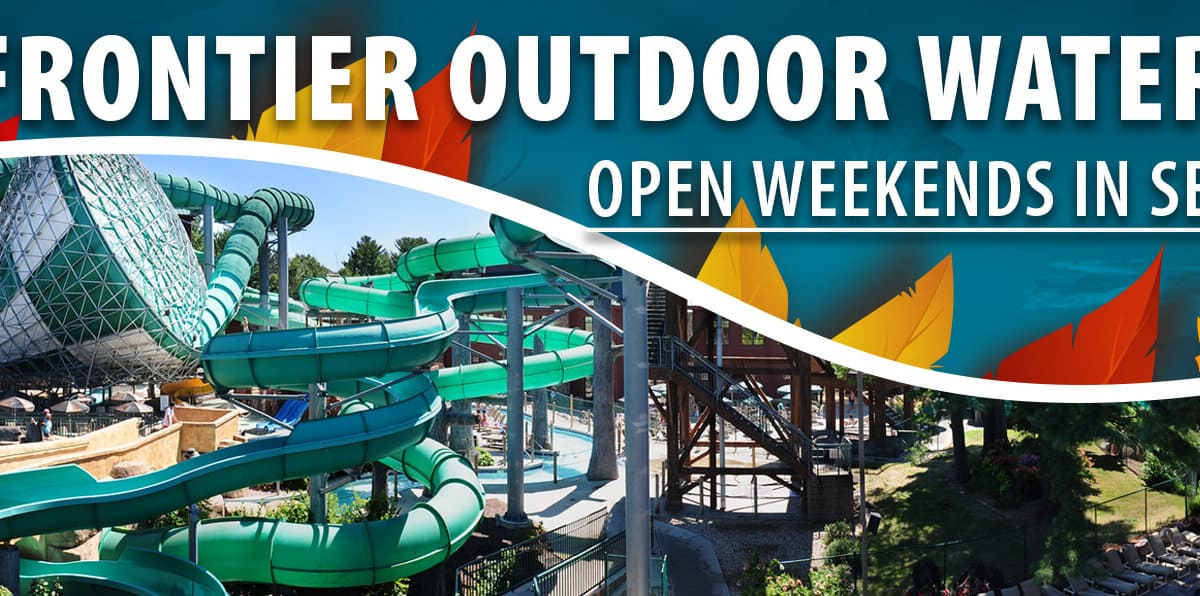 new frontier outdoor waterpark open weekends in september