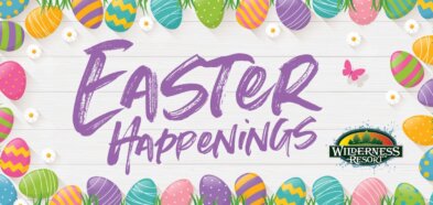 Easter Happenings at the Wilderness