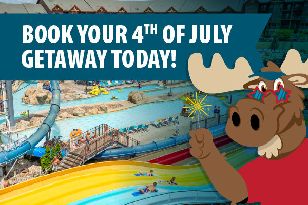 Book Your 4th of July Getaway Today!
