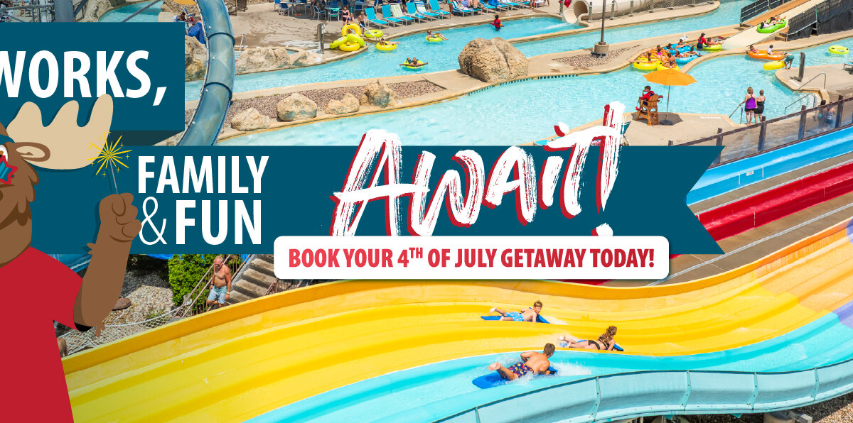 Fireworks, Family & Fun Await! - Book Your 4th of July Getaway Today!