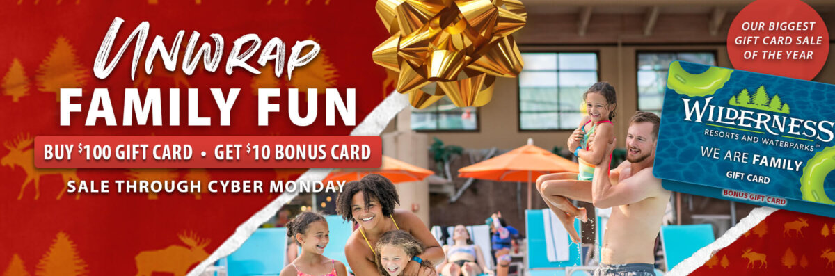 Unwrap Family Fun during our Holiday Gift Card Sale happening now through Cyber Monday. Buy $100 Gift Card and Get $10 Bonus Card. It's our BIGGEST Gift Card Sale of the Year!