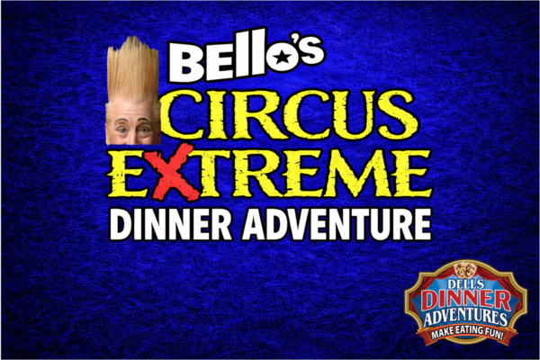 Bello's Circus Extreme Dinner Adventure
