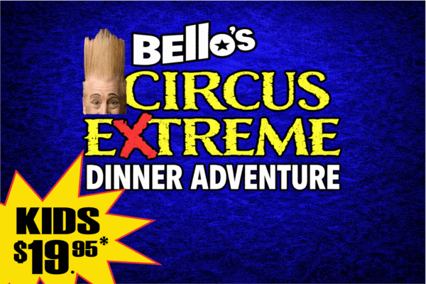 Bello's Circus Extreme Dinner Adventure Show at Dells Dinner Adventures - Kids Only $19.95