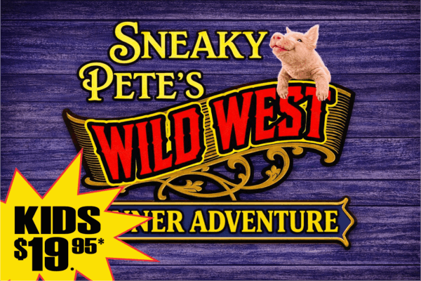 Sneaky Pete's Wild West Dinner Adventure Show at Dells Dinner Adventures - Kids Only $19.95