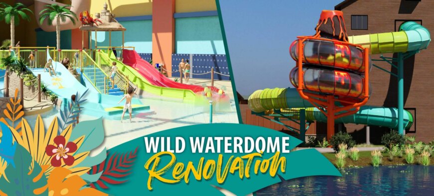 Wild WaterDome Renovation banner image for blog post on Wilderness Resort website. Shows render of a kids' water play area and a volcano-themed tube slide.