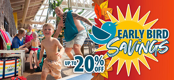 Family enjoying a waterpark getaway beneath a “Early Bird Savings” graphic promoting up to 20% off, Plan Early. Save Big.