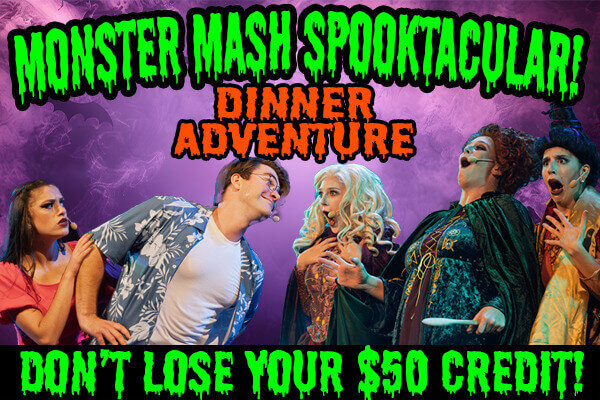 Dells Dinner Adventures Make Dinner Fun Wilderness Resort Guests $50 Credit Promo. Theater sign design background with three stage actors on the right, with the text 